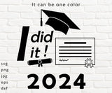 I did it! 2024 Graduation Logo, svg, png, jpg, eps, dxf digital files for Cricut or other CNC machines