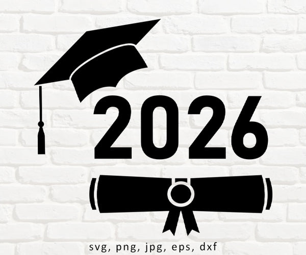 2026 Graduation Logo, svg, png, jpg, eps, dxf digital files for Cricut or other CNC machines