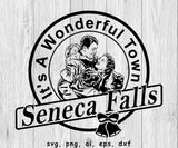 Seneca Falls, It's A Wonderful Town Christmas - SVG, PNG, AI, EPS, DXF Files