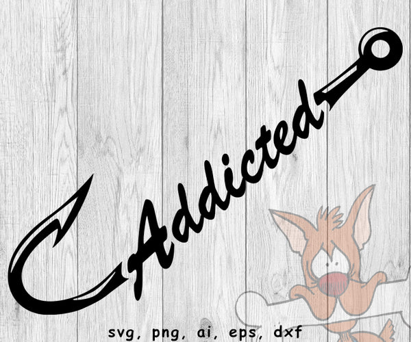 Addicted Fishing Hook - SVG, PNG, AI, EPS, DXF Files – Funny Bone Graphics