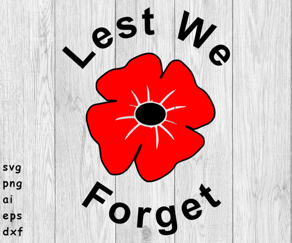 Lest We Forget, Anzac Day - SVG, PNG, AI, EPS, DXF Files Cut Projects