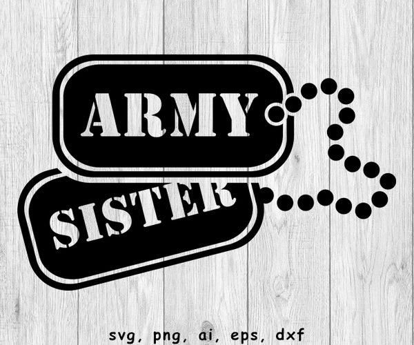 Army Sister Dog Tags - SVG, PNG, AI, EPS, DXF Files