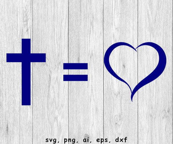 Cross Equals Love - SVG, PNG, AI, EPS, DXF Files for Cut Projects
