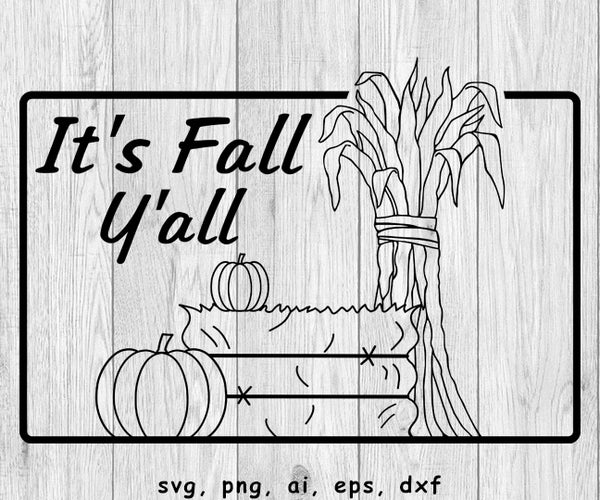 It's Fall Y'all Harvest - SVG, PNG, AI, EPS, DXF Files
