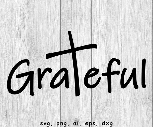 Grateful- svg, png, ai, eps, dxf files for; Auto Decals, Vinyl Decals, Printing, T-shirts, CNC, Cricut, other cut files