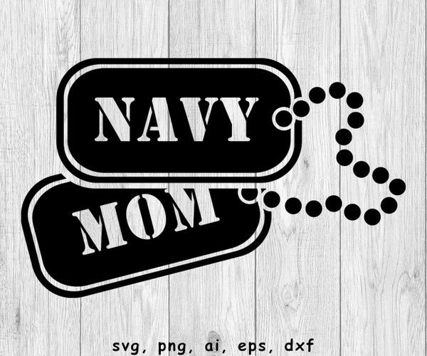 Navy Mom Dog Tags - SVG, PNG, AI, EPS, DXF Files for Cut Projects