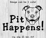 Pit Happens! Funny Pitbull Image - Digital Files