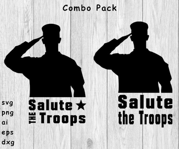 Salute The Troops Combo Pack - SVG, PNG, AI, EPS, DXF files for cut projects