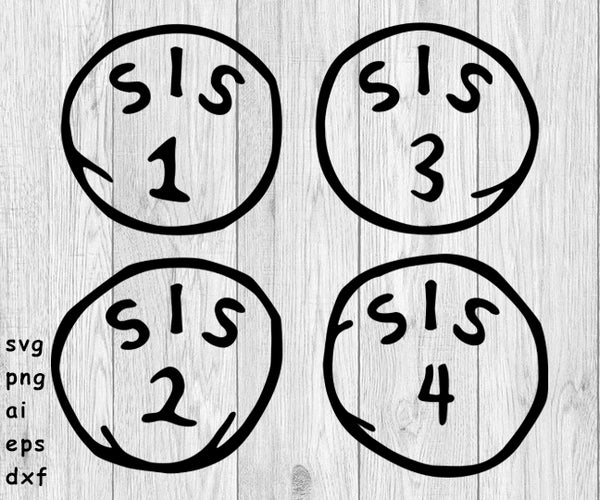 Sis One, Two, Three and Four - SVG, PNG, AI, EPS, DXF Files