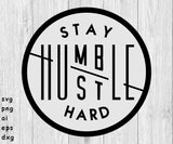 Stay Humble Hustle Hard 2 Pack Combo - SVG, PNG, AI, EPS, DXF files
