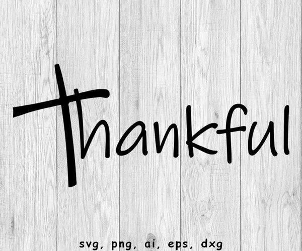 Thankful - svg, png, ai, eps, dxf files for; Auto Decals, Vinyl Decals, Printing, T-shirts, CNC, Cricut, other cut files