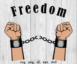 Juneteenth, Unchained, Raised Fists - SVG, PNG, AI, EPS, DXF Files for Cut Projects